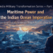India Military Transformation Series — Part 3: Maritime Power and the Indian Ocean Imperative
