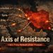The Beginning of the End for Iran’s Axis of Resistance